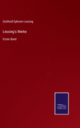 Lessing's Werke: Erster Band