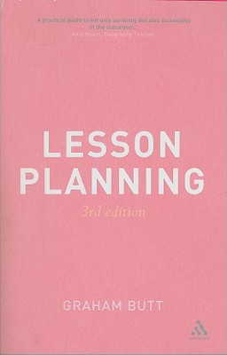 Lesson Planning 3rd Edition - Butt, Graham
