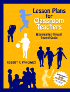 Lesson plans for classroom teachers. Kindergarten through second grade