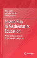 Lesson Play in Mathematics Education:: A Tool for Research and Professional Development