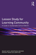 Lesson Study for Learning Community: A guide to sustainable school reform