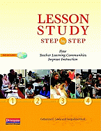 Lesson Study Step by Step: How Teacher Learning Communities Improve Instruction