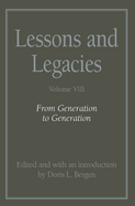 Lessons and Legacies VIII: From Generation to Generation