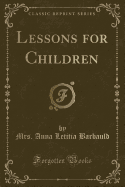 Lessons for Children (Classic Reprint)