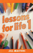 Lessons for Life 1
