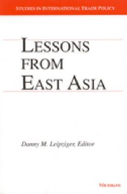 Lessons from East Asia - Leipziger, Danny M (Editor)