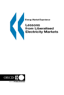 Lessons from Liberalised Electricity Markets: Energy Market Experience