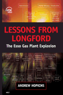 Lessons from Longford: The Esso Gas Plant Explosion