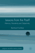 Lessons from the Past?: Memory, Narrativity and Subjectivity