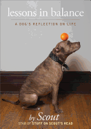 Lessons in Balance: A Dog's Reflections on Life