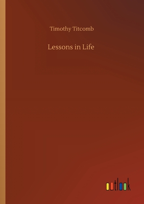 Lessons in Life - Titcomb, Timothy