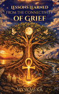 Lessons Learned: From Connectivity of Grief