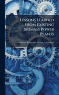 Lessons Learned from Existing Biomass Power Plants