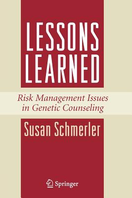 Lessons Learned: Risk Management Issues in Genetic Counseling - Schmerler, Susan