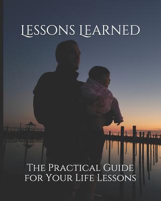 Lessons Learned: The Practical Guide for Your Life Lessons - Scanlon, Michael Thomas