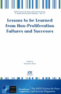 Lessons to be Learned from Non-Proliferation Failures and Successes