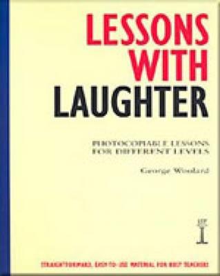 Lessons with Laughter: Photocopiable Lessons for Different Levels - Woolard, George