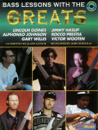 Lessons with the Greats -- Bass Guitar: Book & CD