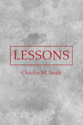 Lessons - Jasak, Charles M