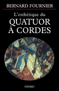 L'esth?tique du Quatuor ? cordes
