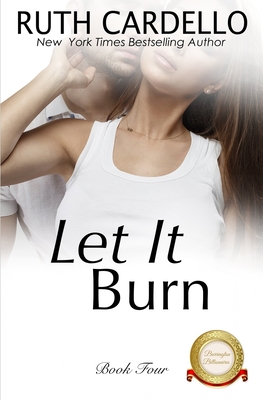 Let It Burn - Cardello, Ruth