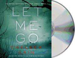 Let Me Go: An Archie Sheridan / Gretchen Lowell Novel