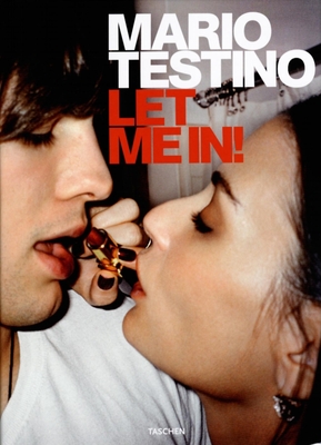 Let Me In! - Testino, Mario (Photographer), and Roberts, Michael, and Kidman, Nicole (Foreword by)