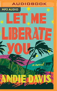 Let Me Liberate You