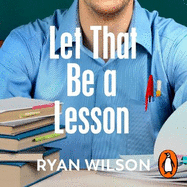 Let That Be a Lesson: A Teacher's Life in the Classroom