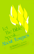 Let the Bible Speak about Tongues