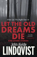Let the Old Dreams Die