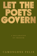 Let the Poets Govern: A Declaration of Freedom
