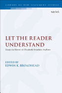 Let the Reader Understand: Essays in Honor of Elizabeth Struthers Malbon