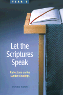 Let the Scriptures Speak: Reflections on the Sunday Readings, Year C