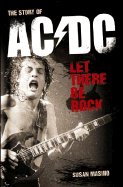 Let There Be Rock - The Story of AC/DC