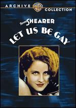 Let Us Be Gay - Robert Z. Leonard