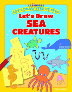 Let's Draw Sea Creatures