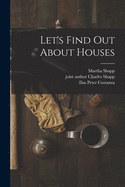 Let's Find Out about Houses