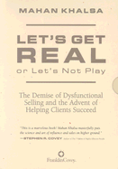 Lets Get Real or Lets Not Play