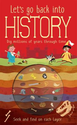 Let's Go Back Into History - Knapman, Timothy, and Robins, Wesley (Illustrator)