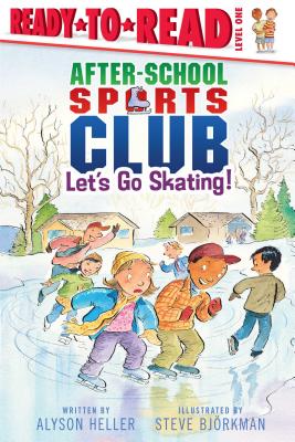 Let's Go Skating!: Ready-To-Read Level 1 - 