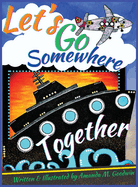 Let's Go Somewhere Together: A Transportation Adventure
