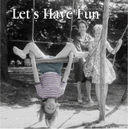 Let's Have Fun - Getty, Hulton