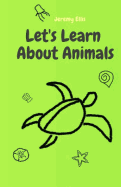 Let's Learn About Animals