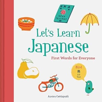 Let's Learn Japanese: First Words for Everyone - Cacciapuoti, Aurora
