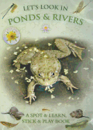 Let's Look in Ponds & Rivers