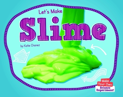 Let's Make Slime - Chanez, Katie
