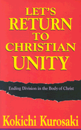 Let's Return to Christian Unity