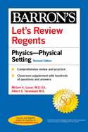 Let's Review Regents: Physics--The Physical Setting Revised Edition