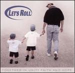 Let's Roll: Together in Unity, Faith & Hope